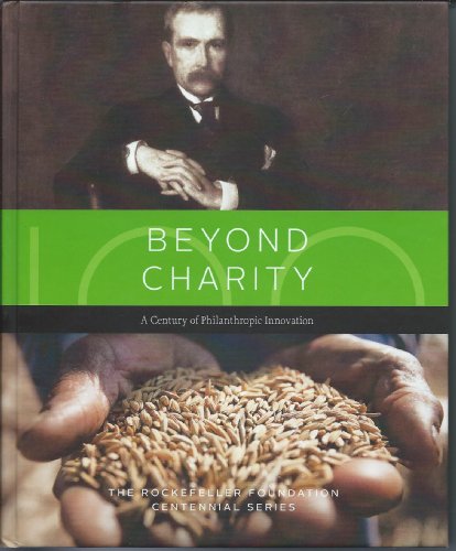 Stock image for Beyond Charity : A Century of Philanthropic Innovation for sale by Better World Books