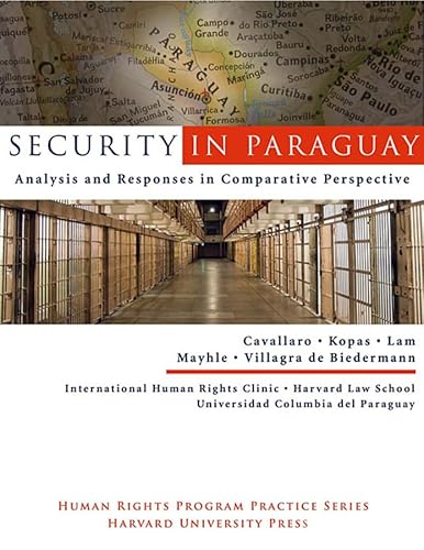 Beispielbild fr Security in Paraguay: Analysis and Responses in Comparative Perspective (Human Rights Program Series) zum Verkauf von Kell's Books