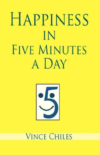 Imagen de archivo de Happiness in Five Minutes a Day a la venta por Better World Books