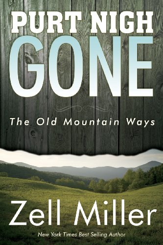 9780979646232: Purt Nigh Gone: The Old Mountain Ways