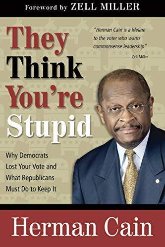Stock image for They Think You're Stupid: Why Democrats Lost Your Vote and What Republicans Must Do to Keep It for sale by Gulf Coast Books