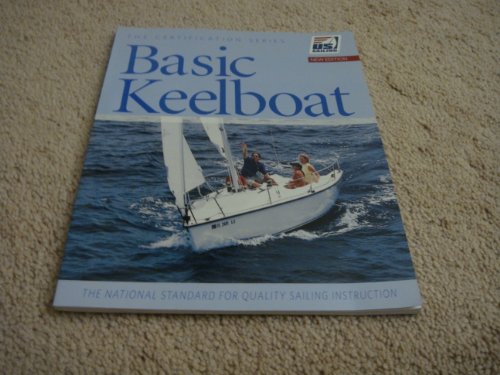 Imagen de archivo de Basic Keelboat (Certification (U.S. Sailing)) a la venta por SecondSale