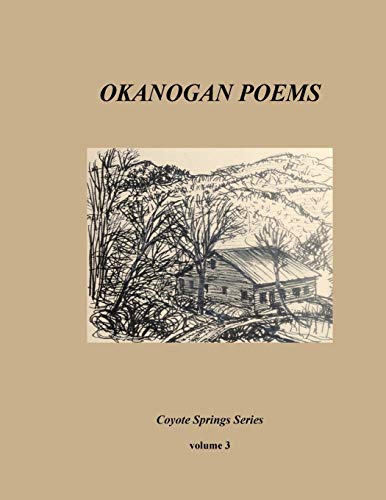 Stock image for Okanogan Poems volume 3: Landscapes are Observatories (Coyote Springs Series) for sale by Lucky's Textbooks