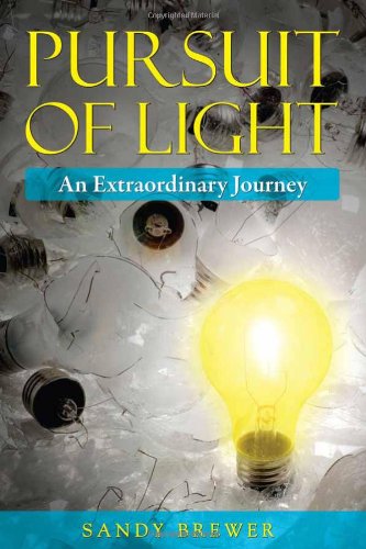 Pursuit Of Light : An Extraordinary Journey