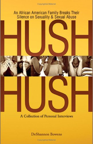 9780979661907: Hush Hush: An African American Family Breaks Their Silence on Sexuality & Sexual Abuse - a Collection of Personal Interviews