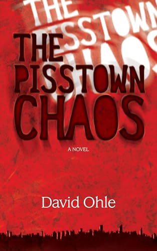 Beispielbild fr The Pisstown Chaos : A Novel zum Verkauf von Better World Books