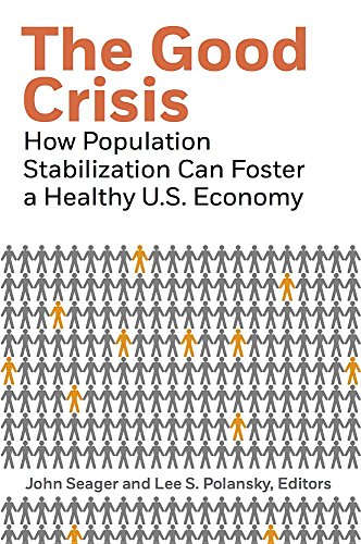 Beispielbild fr The Good Crisis: How Population Stabilization Can Foster a Healthy U.S. Economy zum Verkauf von SecondSale