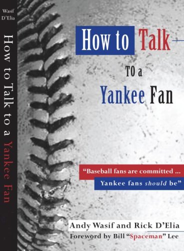 Imagen de archivo de How to Talk to a Yankee Fan -- 2007 Edition a la venta por More Than Words