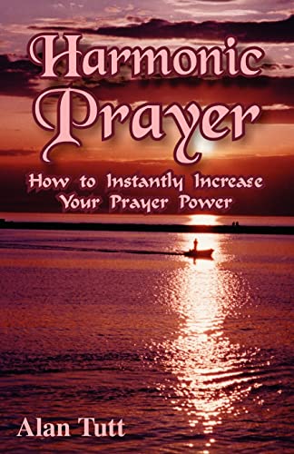 Beispielbild fr Harmonic Prayer: How to Instantly Increase Your Prayer Power zum Verkauf von HPB-Diamond