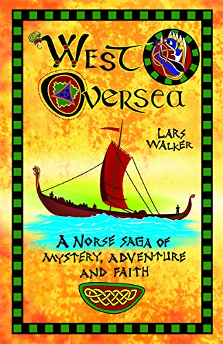 Imagen de archivo de West Oversea: A Norse Saga of Mystery, Adventure and Faith a la venta por Decluttr