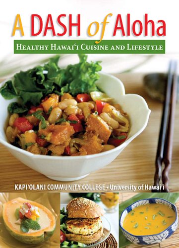 Stock image for A DASH of Aloha - Healthy Hawaiian Cuisine and Lifestyle for sale by Zoom Books Company