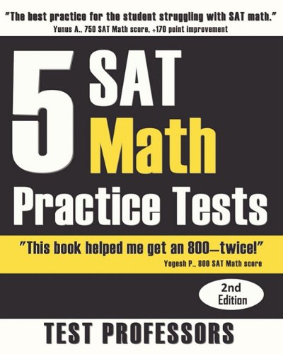 Imagen de archivo de 5 SAT Math Practice Tests (2nd Edition) a la venta por ThriftBooks-Dallas