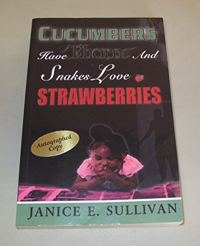 Stock image for cucumbers have thorns and snakes love strawberries for sale by Books From California