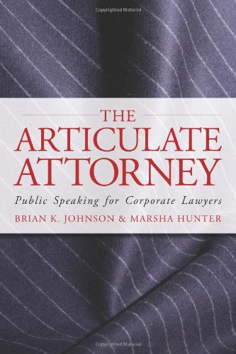 Beispielbild fr The Articulate Attorney: Public Speaking for Corporate Lawyers (The Articulate Life) zum Verkauf von HPB-Red