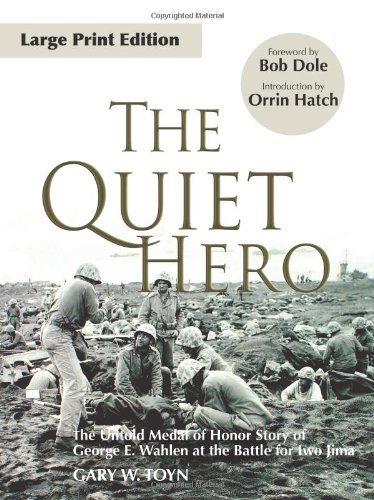 Beispielbild fr The Quiet Hero: The Untold Medal of Honor Story of George E. Wahlen at the Battle for Iwo Jima zum Verkauf von Books From California