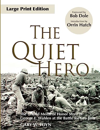 Stock image for The Quiet Hero: The Untold Medal of Honor Story of George E. Wahlen at the Battle for Iwo Jima for sale by Books From California