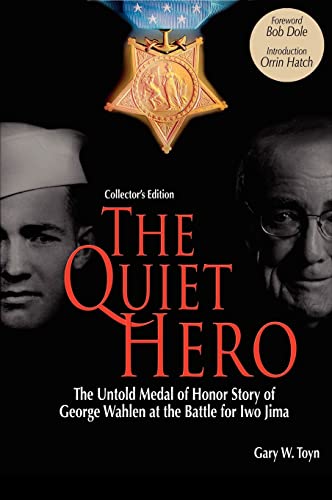 Stock image for The Quiet HeroThe Untold Medal of Honor Story of George E Wahlen at the Battle for Iwo JimaCollector's Edition for sale by PBShop.store US