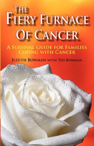 Beispielbild fr The Firey Furnace of Cancer: A Survival Guide for Families Coping With Cancer zum Verkauf von AwesomeBooks