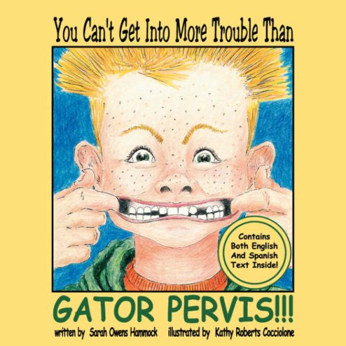 9780979699443: You Can't Get Into More Trouble Than Gator Pervis