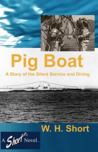 Beispielbild fr Pig Boat: A Story of the Silent Service and Diving zum Verkauf von Revaluation Books