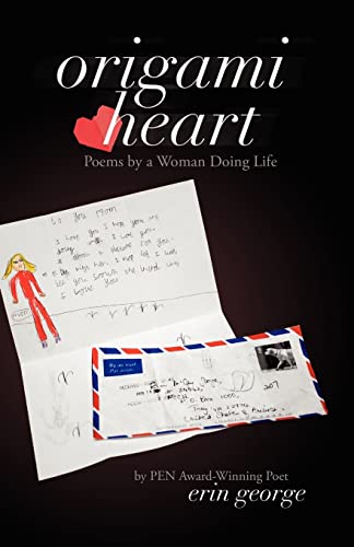 Beispielbild fr Origami Heart: Poems by a Woman Doing Life zum Verkauf von My Dead Aunt's Books