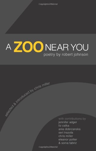 9780979706561: A Zoo Near You: Poetry by Robert Johnson