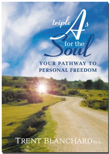 Stock image for Triple A's for the Soul: Your Pathway To Personal Freedom for sale by Books From California