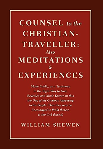 9780979711008: Counsel to the Christian-Traveller: also Meditations & Experiences