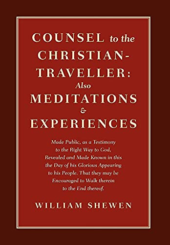9780979711008: Counsel to the Christian-Traveller: Also Mediations & Experiences