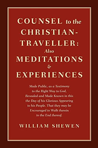 9780979711015: Counsel to the Christian-Traveller: Also Mediations & Experiences