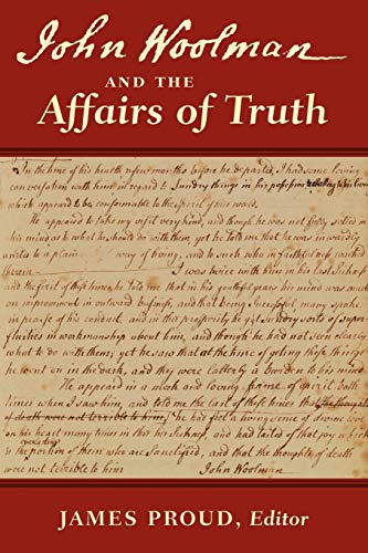 Imagen de archivo de John Woolman and the Affairs of Truth a la venta por ThriftBooks-Dallas