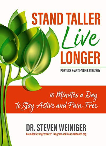 9780979713606: Stand Taller Live Longer by Steven Weiniger (2008) Perfect Paperback