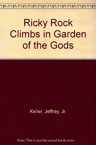 Beispielbild fr Ricky Rock Climbs in Garden of the Gods zum Verkauf von Wonder Book