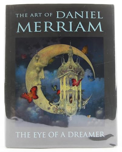 9780979715709: The Eye of a Dreamer: The Art of Daniel Merriam