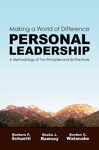 Imagen de archivo de Personal Leadership: Making a World of Difference: A Methodology of Two Principles and Six Practices a la venta por SecondSale