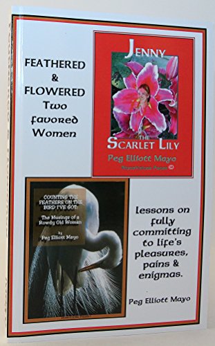 Stock image for Feathered & Flowered Two Favored Women for sale by Affinity Books