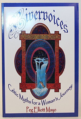 Stock image for Rivervoices - Celtic Myths for a Woman's Journey for sale by Veronica's Books