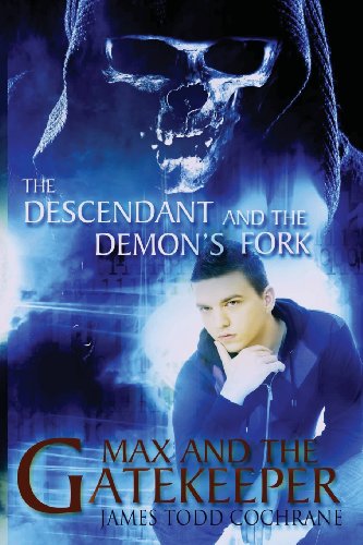 Imagen de archivo de The Descendant and the Demon's Fork (Max and the Gatekeeper Book III) a la venta por SecondSale