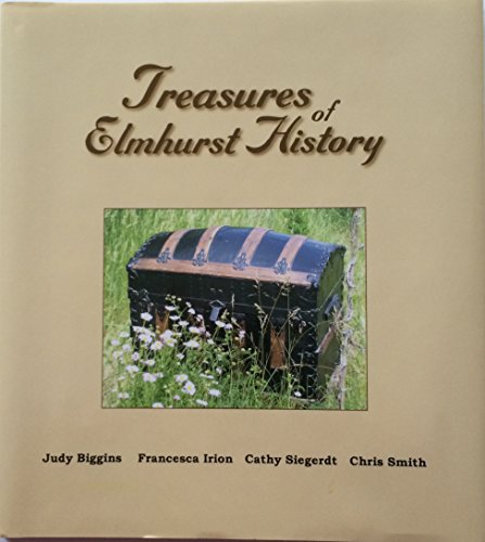 Beispielbild fr Treasures of Elmhurst History zum Verkauf von SecondSale