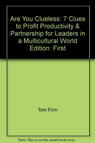 9780979724503: Title: Are You Clueless 7 Clues to Profit Productivity n