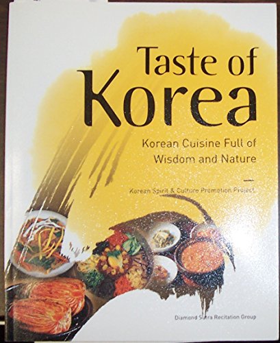 Imagen de archivo de Taste of Korea: Korean Cuisine Full of Wisdom and Nature a la venta por Your Online Bookstore