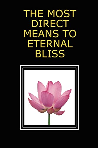 Beispielbild fr The Most Direct Means to Eternal Bliss zum Verkauf von Goodwill of Colorado