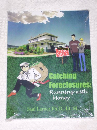 9780979727627: Catching Foreclosures : Running with Money