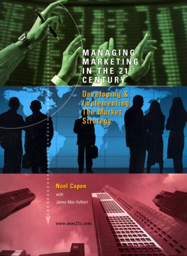 Beispielbild fr Managing Marketing in the 21st Century : Developing and Implementing the Market Strategy zum Verkauf von Better World Books