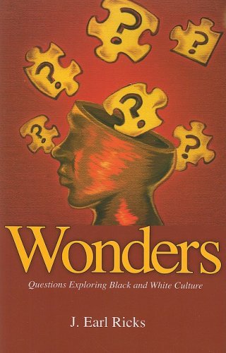 Stock image for Wonders: Questions Exploring Black and White Culture for sale by BookHolders