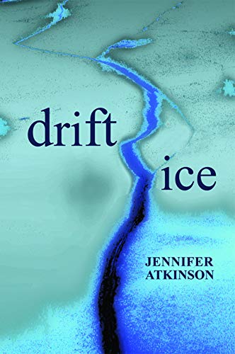 Drift Ice (9780979745003) by Atkinson, Jennifer