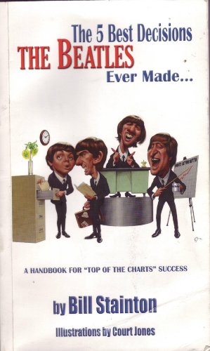 Beispielbild fr The Five Best Decisions the Beatles Ever Made zum Verkauf von Open Books