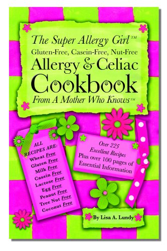 Beispielbild fr The Super Allergy Girl Cookbook; Gluten-free Casein-free Nut-free. zum Verkauf von SecondSale