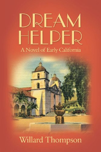 9780979755255: Dream Helper: A Novel of Early California