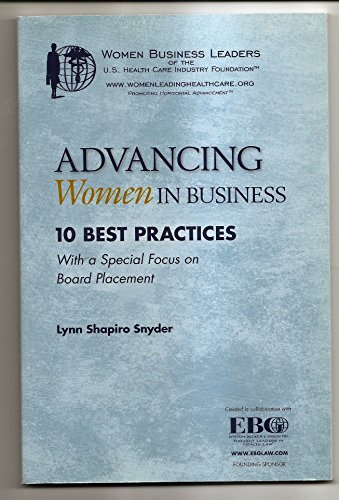 Beispielbild fr Advancing Women in Business: Ten Best Practices zum Verkauf von SecondSale